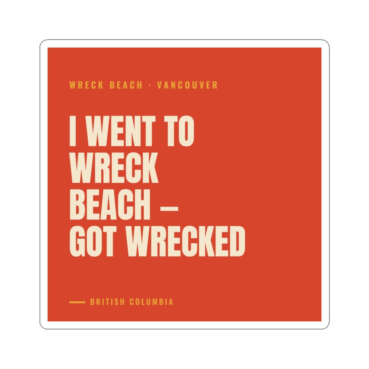 Got Wrecked vinyl sticker