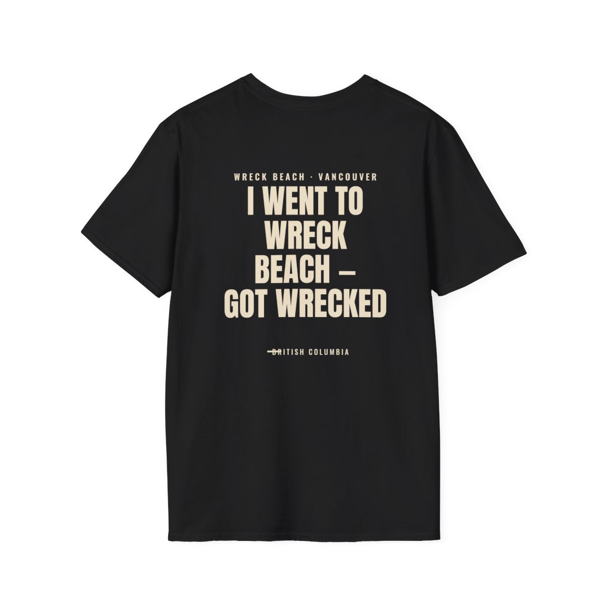 Black t-shirt, back view, reading I went to Wreck Beach got wrecked