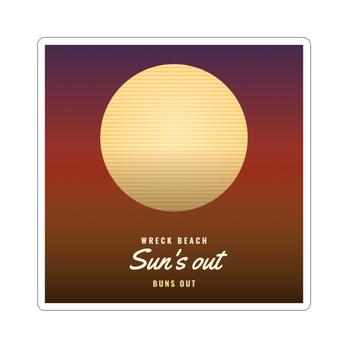 Sun's Out Buns Out sunset sticker